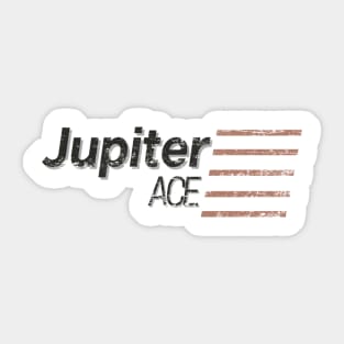 Jupiter Ace 1982 - Disstrsed Vintage Style Sticker